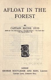 Cover of: Afloat in the forest. by Mayne Reid