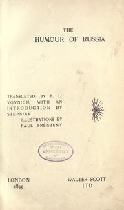 Cover of: The Humour of Russia by translated by E.L. Voynich, ; with an introduction by Stepniak ; illustrations by Paul Frénzeny.