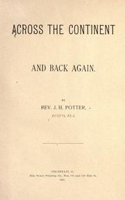 Across The Continent And Back Again by J. H. Potter