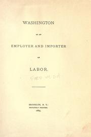 Cover of: Washington as an employer and importer of labor.