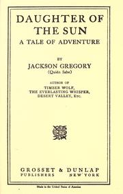 Cover of: Daughter of the sun by Jackson Gregory