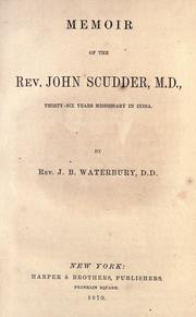 Cover of: Memoir of the Rev. John Scudder, M.D. by J. B. Waterbury