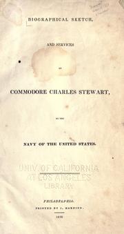 Biographical sketch, and services of Commodore Charles Stewart by Marian S. Carson Collection (Library of Congress)