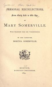 Cover of: Personal recollections, from early life to old age, of Mary Somerville. by Mary Somerville