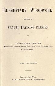 Cover of: Elementary woodwork for use in manual training classes..
