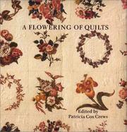 A Flowering of Quilts by Patricia Cox Crews