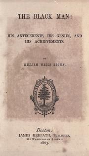 Cover of: The black man by William Wells Brown