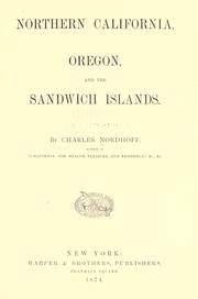 Northern California, Oregon, and the Sandwich islands by Charles Nordhoff