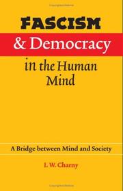 Cover of: Fascism and democracy in the human mind by Israel W. Charny