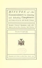 Minutes of the Commissioners for detecting and defeating conspiracies in the state of New York by New York (State). Commission for Detecting and Defeating Conspiracies.