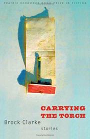 Cover of: Carrying the torch by Brock Clarke
