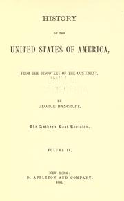 Cover of: History of the United States of America by George Bancroft