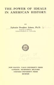 Cover of: The power of ideals in American history by Ephraim Douglass Adams