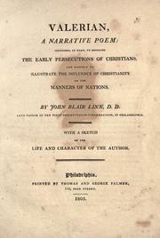 Cover of: Valerian: a narrative poem, intended in part to describe the early persecutions of Christians, and rapidly to illustrate the influence of Christianity on the manners of nations