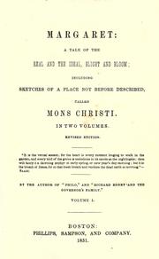 Cover of: Margaret: a tale of the real and the ideal, blight and bloom; including sketches of a place not before described, called Mons Christi...