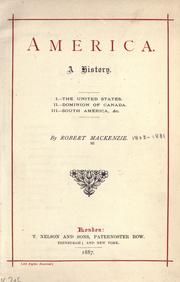 Cover of: America.: A history. I. The United States. II. Dominion of Canada. III. South America, &c.