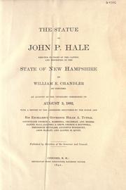 The statue of john P. Hale erected in front of the Capitol and presented to the state of New Hampshire by William E. Chandler of Concord by New Hampshire. General Court. Committee on Hale Statue.