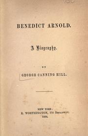 Cover of: Benedict Arnold. by George Canning Hill, George Canning Hill