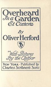 Cover of: Overheard in a garden by Oliver Herford