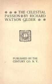 Cover of: The celestial passion by Richard Watson Gilder