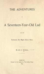 Cover of: The adventures of a seventeen-year-old lad: and the fortunes he might have won.