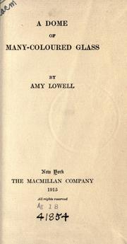 Cover of: A dome of many-coloured glass by Amy Lowell