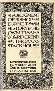 Cover of: An abridgment of Bishop Burnet's history of his own times: by the Reverend Mr. Thomas Stackhouse.
