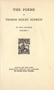 Cover of: The poems of Thomas Bailey Aldrich by Thomas Bailey Aldrich