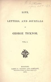 Cover of: Life, letters, and journals of George Ticknor. by George Ticknor