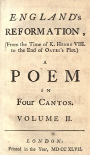 Cover of: England's reformation, (from the time of K. Henry VIII. to the end of Oate's plot.): A poem in four cantos.