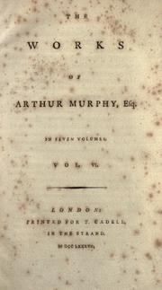 Cover of: The works of Arthur Murphy, esq.