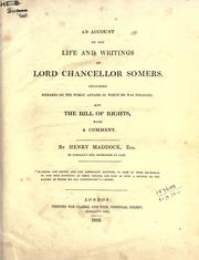 Cover of: account of the life and writings of Lord Chancellor Somers, including remarks on the public affairs in which he was engaged, and the Bill of Rights, with a comment.