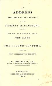Cover of: An address delivered at the request of the citizens of Hartford, on the 9th of November, 1835 by Joel Hawes