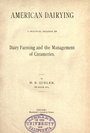 Cover of: American dairying: a practical treatise on dairy farming and the management of creameries.