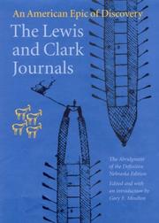 Cover of: The Lewis and Clark journals: an American epic of discovery : the abridgment of the definitive Nebraska edition