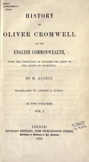 Cover of: History of Oliver Cromwell and the English Commonwealth, from the execution of Charles the First to the death of Cromwell