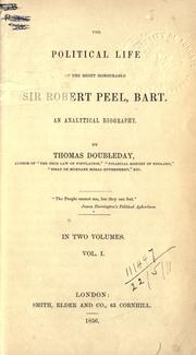 Cover of: political life of the Right Honourable Sir Robert Peel: an analytical biography.