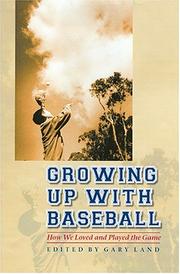 Cover of: Growing Up with Baseball: How We Loved and Played the Game