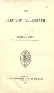 The electric telegraph by Robert Sabine