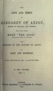 Cover of: The life and times of Margaret of Anjou, queen of England and France by Mary Ann Hookham