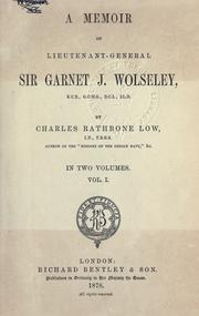 Cover of: A memoir of Lieutenant-General Sir Garnet J. Wolseley. by Charles Rathbone Low