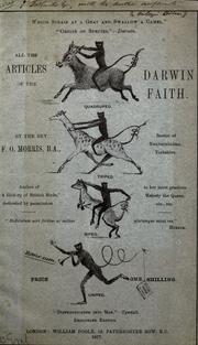 Cover of: All the articles of the Darwin faith. by F. O. Morris