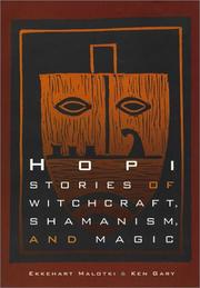 Hopi stories of witchcraft, shamanism, and magic by Ekkehart Malotki, Ken Gary