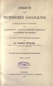 Cover of: Lehrbuch der technischen gasanalyse.: Kurzgefasste anleitung zur handhabung gasanalytischer methoden von bewährter brauchbarkeit.