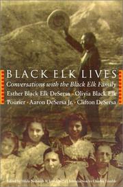 Cover of: Black Elk Lives by Esther Black Elk DeSersa, Clifton DeSersa, Aaron DeSersa Jr., Olivia Black Elk Pourier