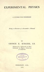 Cover of: Experimental physics: a course for freshmen : being a revision of Alexander's manual