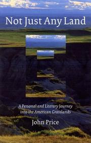 Cover of: Not just any land: a personal and literary journey into the American grasslands