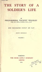 Cover of: The story of a soldier's life. by Wolseley, Garnet Wolseley Viscount, Wolseley, Garnet Wolseley Viscount