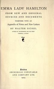 Cover of: Emma lady Hamilton : from new and original sources and documents, together with an appendix of notes and new letters by Walter Sydney Sichel
