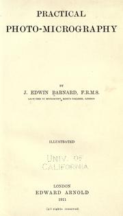 Cover of: Practical photo-micrography by J. E. Barnard, J. E. Barnard